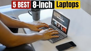 Best 8Inch Laptops of 2024 | Mini Laptops