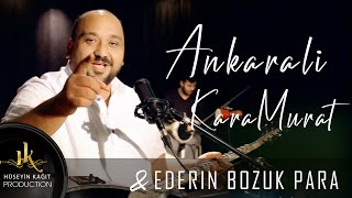 Ankaralı Kara Murat - Ederin Bozuk Para - Official Video Klip