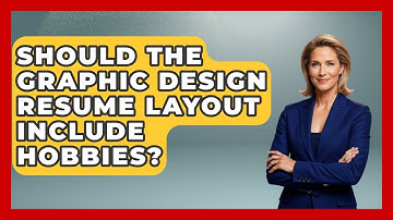 Should The Graphic Design Resume Layout Include Hobbies? - Graphic Design Nerd