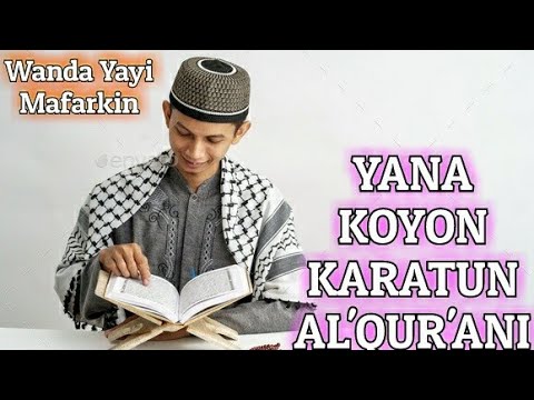 Wanda Yayi Mafarkin Yana Koyon Karatun Al Qur Ani