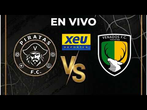 Piratas FC se lleva la victoria 2-1 en contra de Venados FC