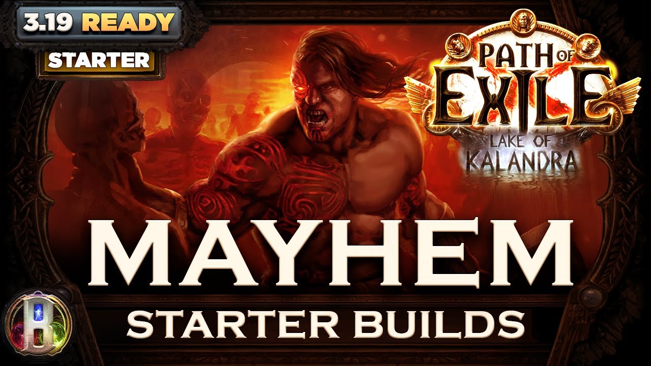 PoE 3.19 - 5 STARTER BUILDS FOR MAYHEM EVENT - Lake of Kalandra - Path of Exile - PoE Builds