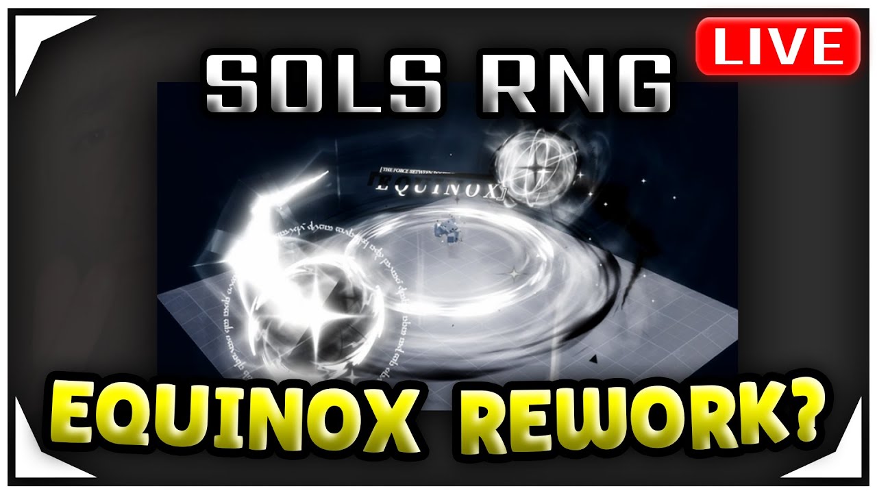 (LIVE) EQUINOX REWORK?? UPDATE DAY... SOL'S RNG - YouTube