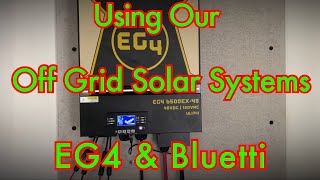 Using Our Off Grid Solar Systems EG4 & Bluetti