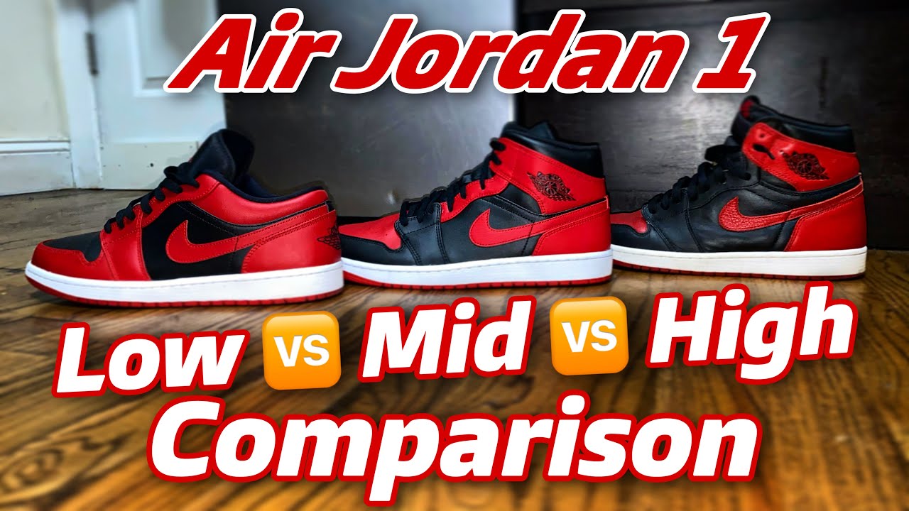 Jordan 1 High vs Mid vs Low 🤔 which is better ? I'm gonna tell you 😎 (  Video comparison) 🔥 - YouTube