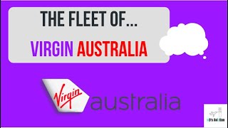 The Fleet of Virgin Australia | wD's Aviation