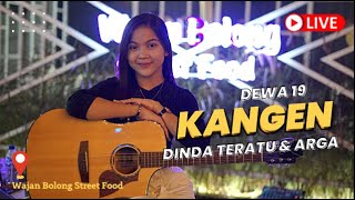 DEWA 19 KANGEN | DINDA TERATU Feat ARGA LIVE COVER