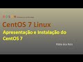 CentOS 7.0 Linux - Apresentação e Instalação