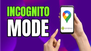 How to Turn On Incognito Mode in Google Maps (Private Browsing Made Easy!)