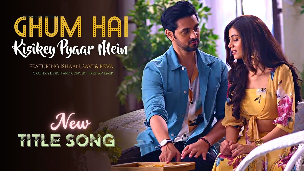 NEW Title Song - Ghum Hai Kisikey Pyaar Meiin | #Savi #Ishaan #Reva #ghkkpm