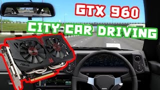 City Car Driving 1.5.0 - Asus Strix Gtx 960
