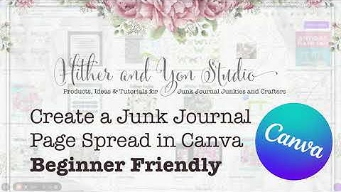 Make Junk Journal Spreads with Canva | No Templates Required | Beginner Friendly