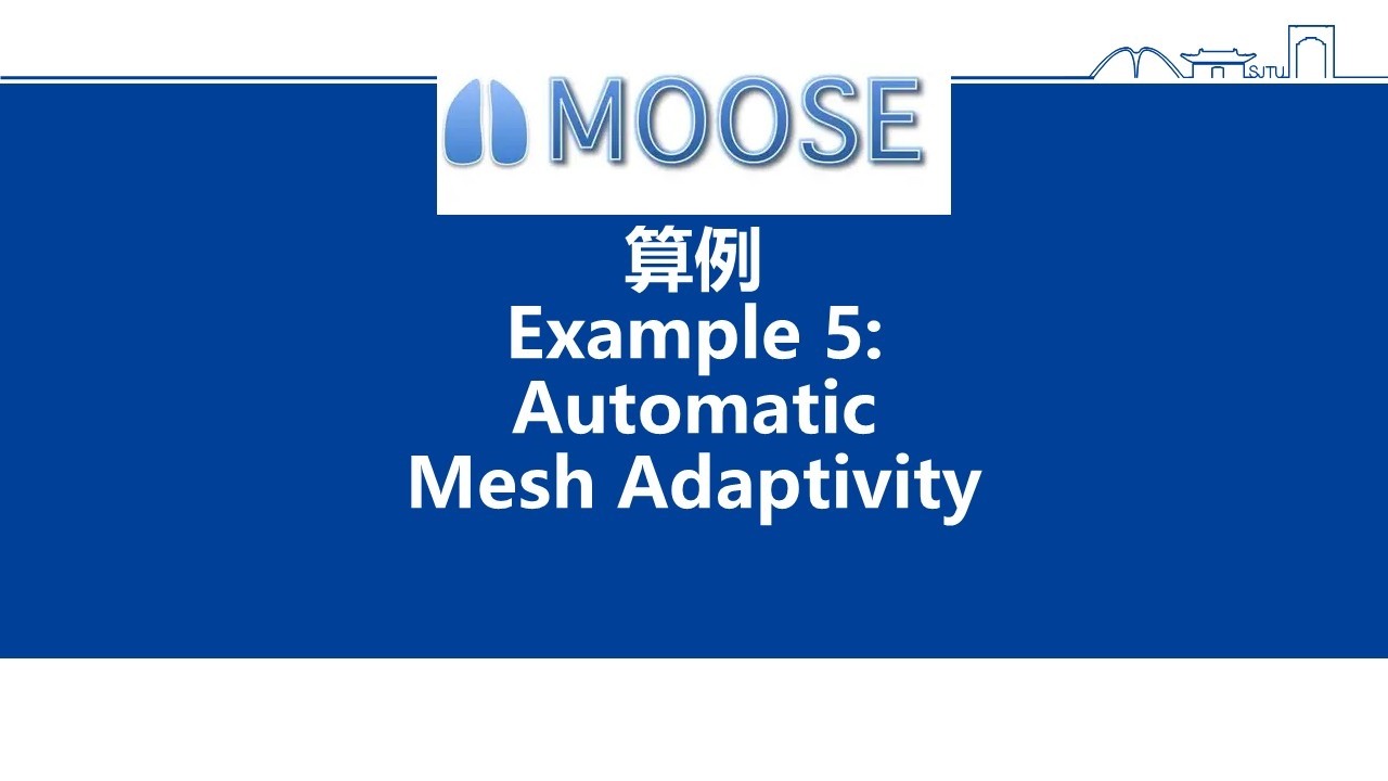 13 MOOSE算例5 Automatic Mesh Adaptivity 讲解 - YouTube