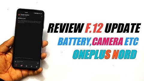 OnePlus Nord Oxygen os 12.1 F.12 Update Features explain| Battery problem solved | AC2001_11_F.12