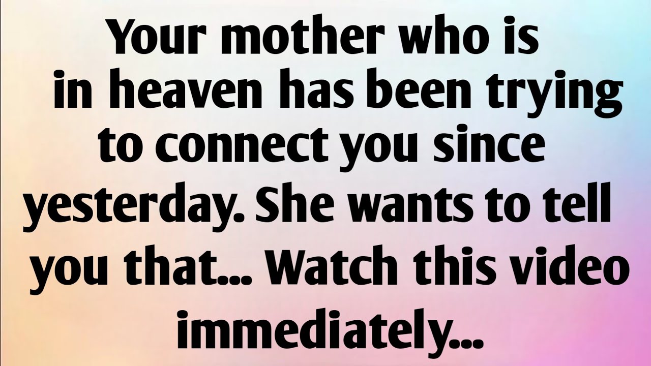 YOUR MOTHER WHO IS IN...