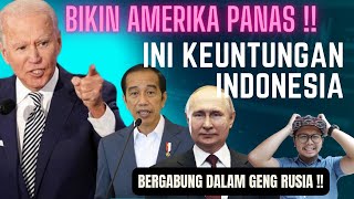 🔥BIKIN AMERIKA PANAS !! TERNYATA INI KEUNTUNGAN INDONESIA BERGABUNG DALAM GENG RUSIA !!