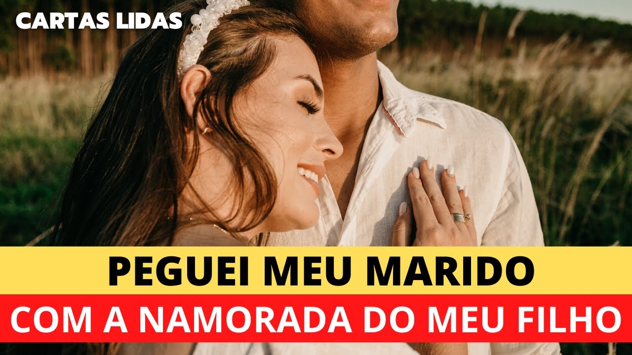 peguei-meu-marido-com-a-namorada-do-meu-filho-cartas-lidas-trai-o