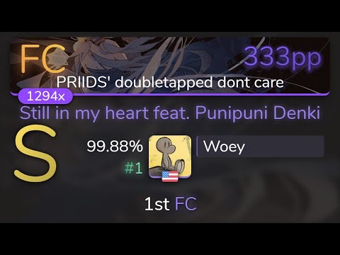 [Live] Woey | PSYQUI - Still in my heart feat. Punipuni Denki [PRIIDS'] 99.88% {#1 💖 1st FC} - osu!