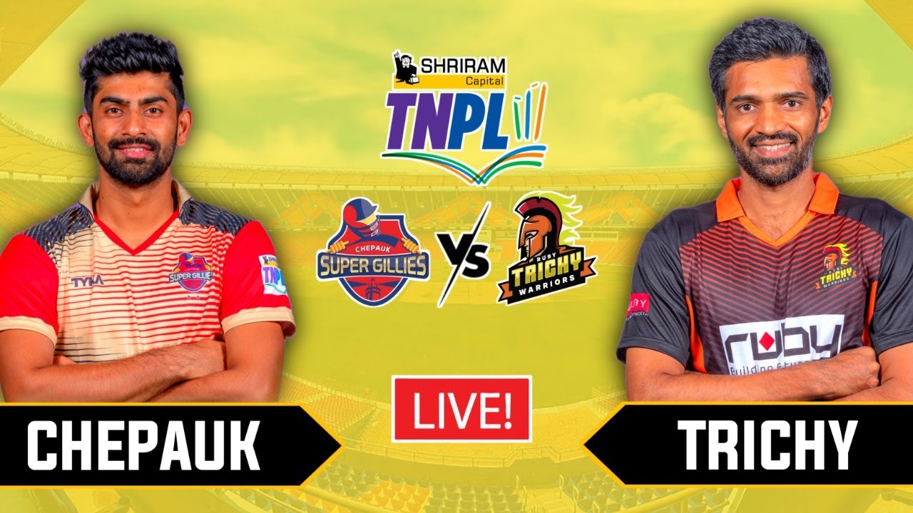 Chepauk Super Gillies vs Ruby Trichy Warriors | Live | CSG vs RTW – TNPL T20 Live.
