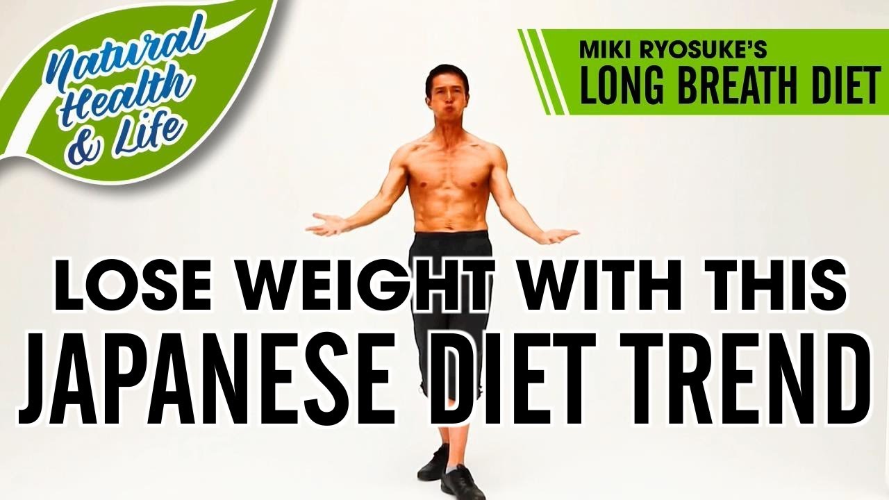 Lose Weight With This Japanese Diet Trend Long Breath Diet Natural