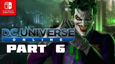 DC Universe Online - Part 6 Joker gasses Gotham Royal Hotel (Nintendo Switch)