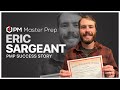 How Eric Sargeant Passed the PMP Exam with Above Target!