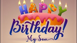 Happy Birthday My Son Wishes, Whatsapp status, Messages, Images, Song, Pictures