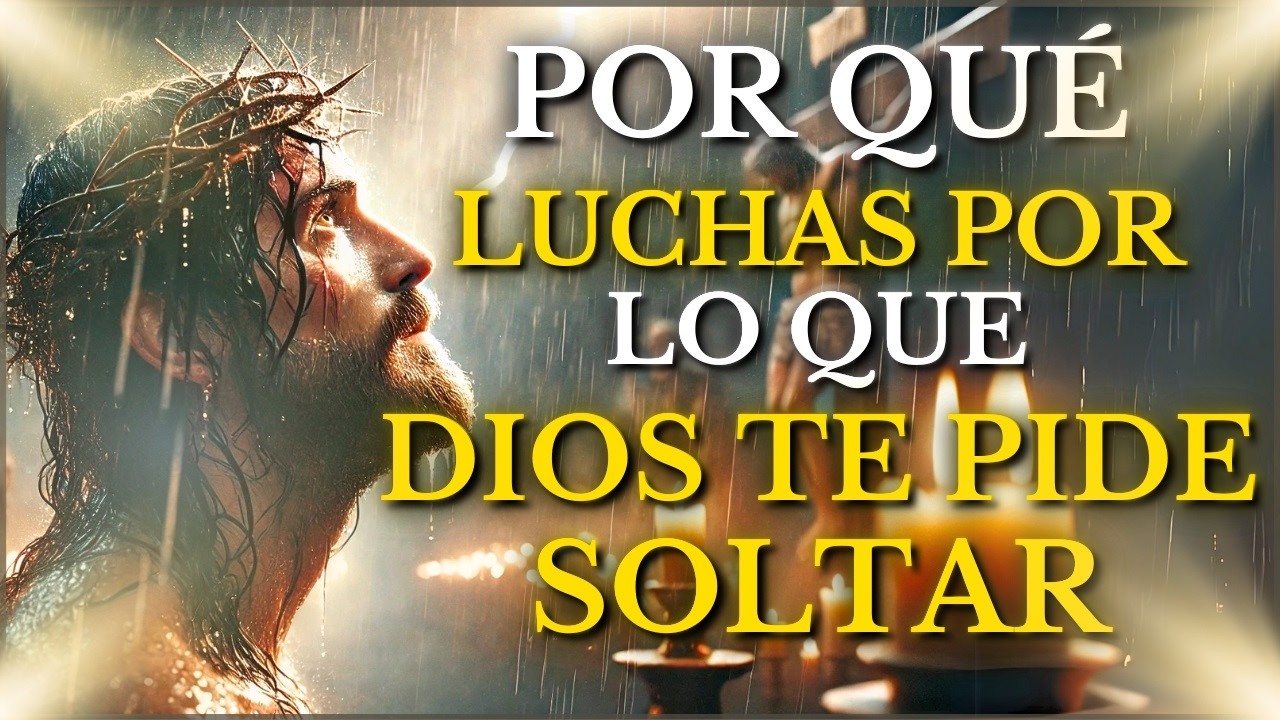 DIOS TE DICE HOY: NO LUCHES POR LO QUE DIOS QUIERE QUE SUELTES, Tu ...