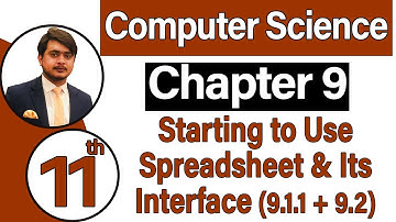 11th Class Computer Science Chapter 9 -  Starting to Use Spreadsheet & Its Interface - ICS Computer