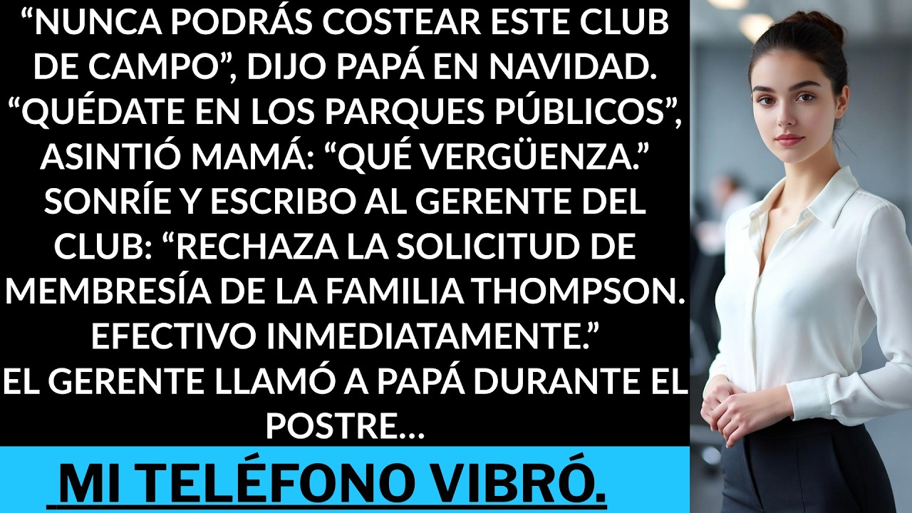 Papá Dijo “Nunca Podrás Costear Este Club”Yo Soy La Dueña Silenciosa Que Él Suplica Para Ser Miembro