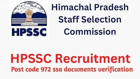post code 972 ssa documents verification final date on hpssc website by name and roll number.