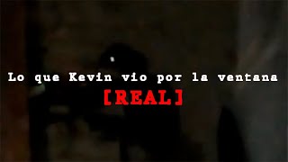 Lo que Kevin VIO POR LA VENTANA [REAL]