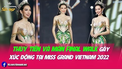 Thuỳ Tiên và màn final walk gây xúc động tại Miss Grand Vietnam 2022 | Bản tin DANZ