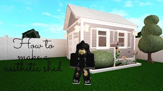 How To Make An Aesthetic Shed In Bloxburg!