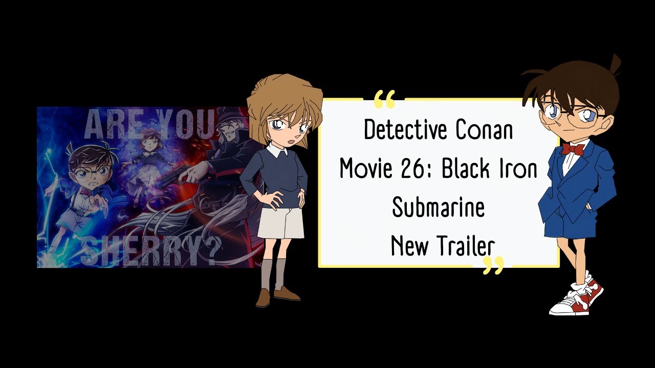 Detective Conan Movie 26: Black Iron Submarine