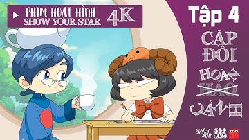 HOẠT HÌNH LỚP HỌC MẬT NGỮ SHOW YOUR STAR | TẬP 4: CẶP ĐÔI HOÀN CẢNH (PHẦN 1) - MỚI NHẤT 2021!