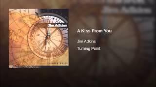 Jim adkins - A kiss from you chords