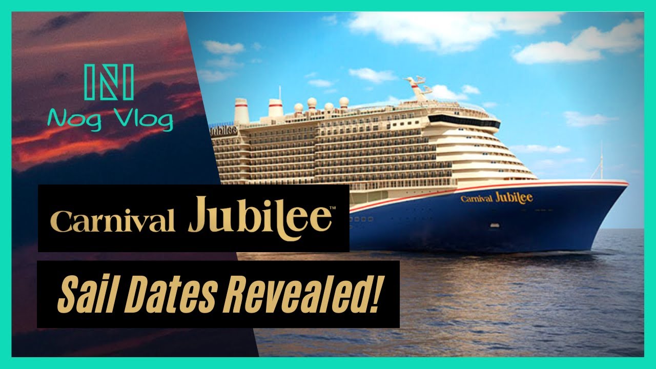 Carnival Jubilee FIRST Sail Dates REVEALED! YouTube