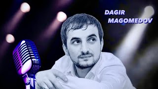 Дагир Магомедов  Время Пришло  DAGIR MAGOMEDOV    DOGI  Доги  Кумыкская песня лирическая