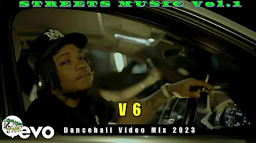 V6-Dancehall Video Mix 2023 [STREETS MUSIC vol.1] Malie Donn, Byron Messia & More