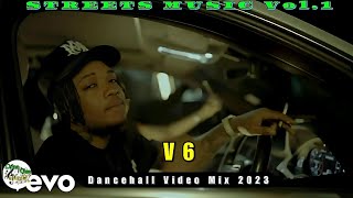 V6-Dancehall Video Mix 2023 [STREETS MUSIC vol.1] Malie Donn, Byron Messia \u0026 More
