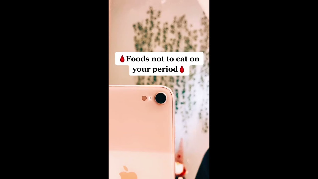 Foods Not To Eat On Your Period 