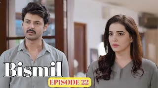 Bismil Drama Episode 22 Full Episode Bismil Episode Promo 2024