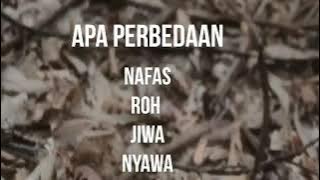 Apa itu Nafas, Roh, jiwa dan nyawa