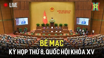 🔴 TRỰC TIẾP: Bế mạc Kỳ họp thứ 8, Quốc hội khoá XV