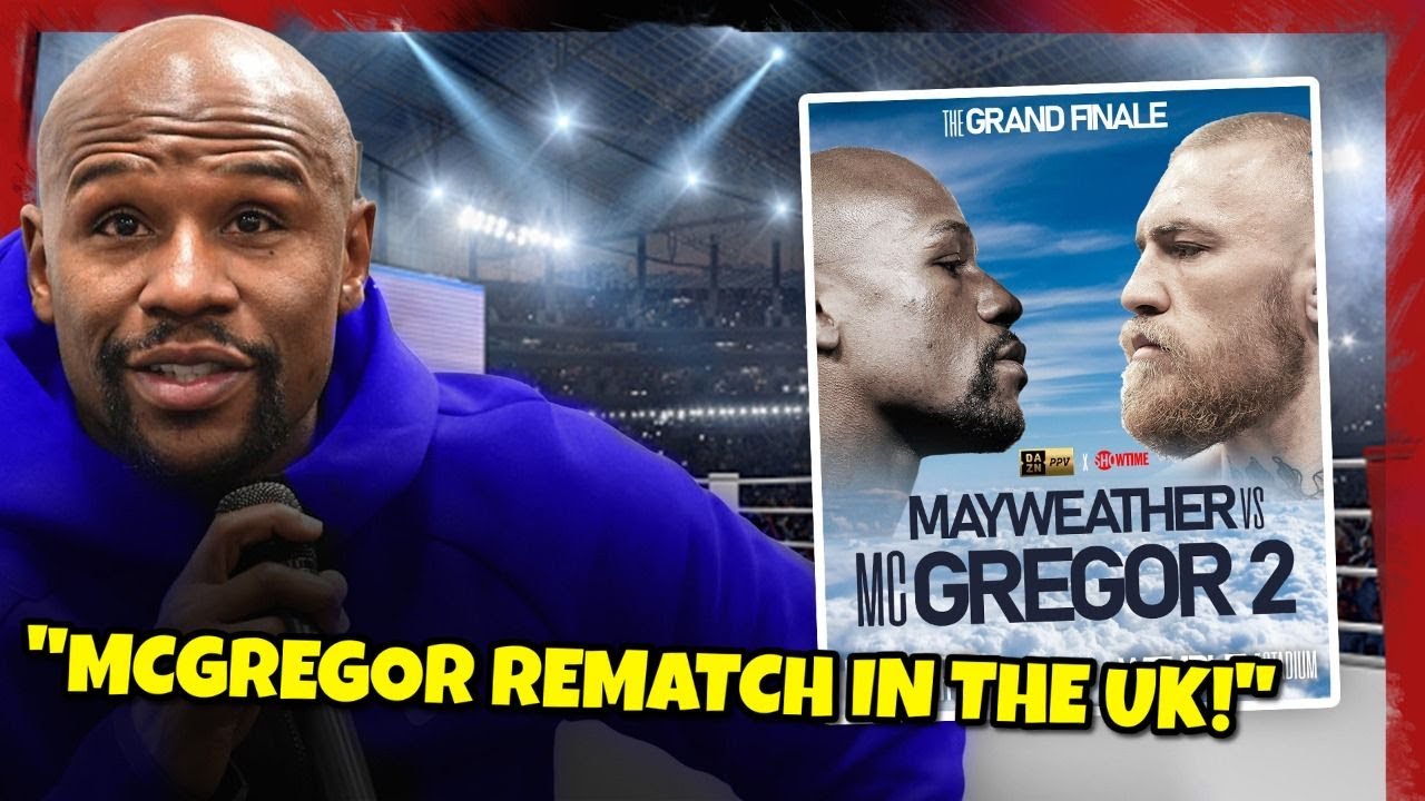 Floyd Mayweather HINTS Conor McGregor Rematch in The UK!