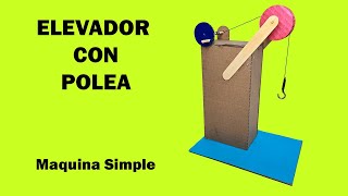 Como Hacer un Elevador con Polea de Cartón (Maquina Simple)