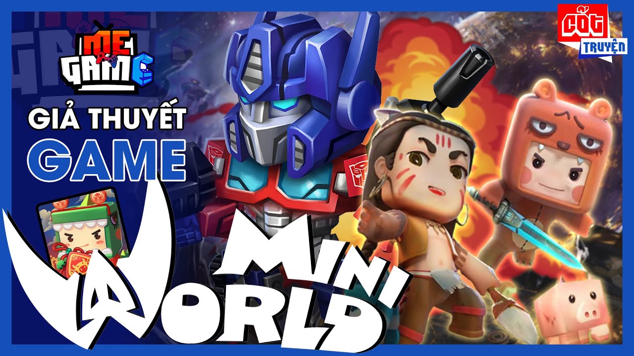 Giả Thuyết Game: Mini World - Transformers Tạo Ra Thế Giới Mini World Ntn?  | Megame - Youtube