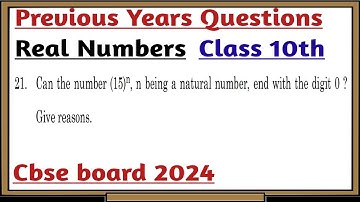 21. Can the number (15)n, n being a natural number, end with the digit 0? Give reasons.
