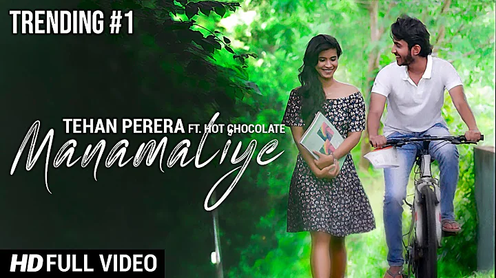 Manamaliye () - Tehan Perera ft. Hot Chocolate (Of...